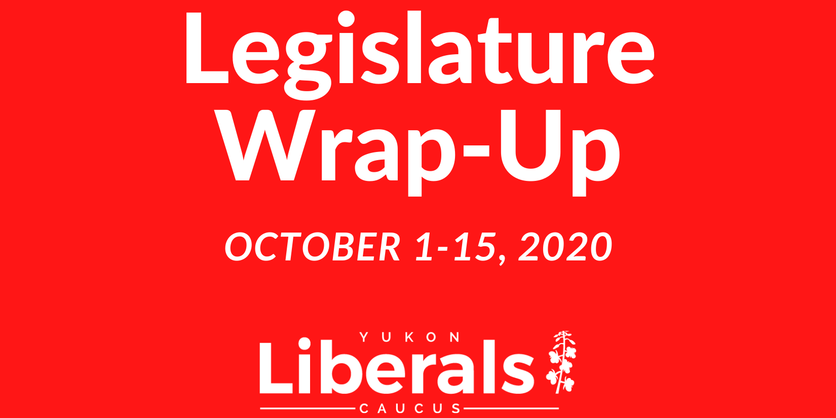 Legislature Wrap Up Oct 1-15